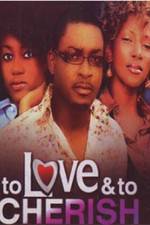 Watch To Love & To Cherish Movie25
