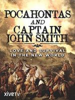 Watch Pocahontas and Captain John Smith - Love and Survival in the New World Movie25