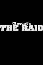 Watch Claycat's the Raid Movie25