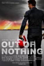 Watch Out of Nothing Movie25