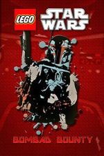 Watch Lego Star Wars: Bombad Bounty (TV Short 2010) Movie25