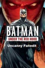 Watch Under The Red Hood Uncanny Fanedit Movie25