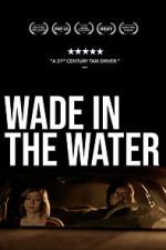 Watch Wade in the Water Movie25