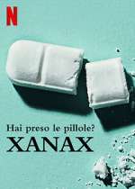 Watch Take Your Pills: Xanax Movie25