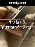 Watch Inside a Virtuoso\'s Brain Movie25