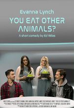 Watch You Eat Other Animals? (Short 2021) Movie25