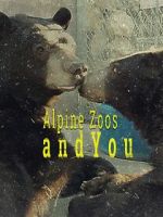Watch Alpine Zoos and You Movie25