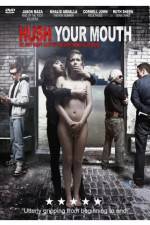 Watch Hush Your Mouth Movie25