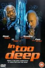 Watch In Too Deep Movie25