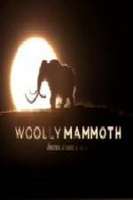 Watch Woolly Mammoth Secrets from the Ice Movie25
