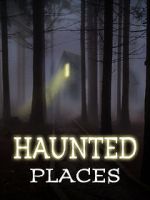 Watch Haunted Places Movie25