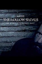 Watch Survive The Hollow Shoals Movie25