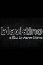Watch Blacktino Movie25