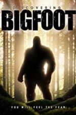 Watch Discovering Bigfoot Movie25