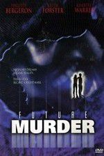 Watch Future Murder Movie25