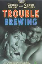 Watch Trouble Brewing Movie25