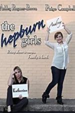 Watch The Hepburn Girls Movie25