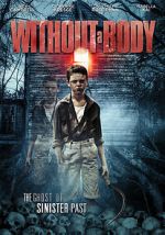 Watch Without a Body Movie25