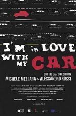 Watch I\'m in love with my car Movie25