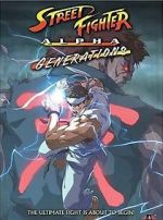 Watch Street Fighter Alpha: Generations Movie25
