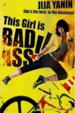 Watch This Girl Is Bad-Ass!! Movie25