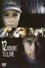 Watch 12 Hours to Live Movie25