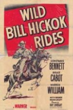 Watch Wild Bill Hickok Rides Movie25
