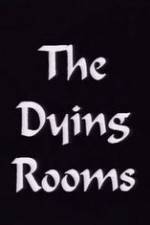 Watch The Dying Rooms Movie25