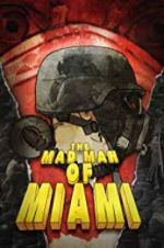 Watch The Mad Man of Miami Movie25