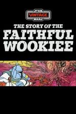 Watch The Story of the Faithful Wookiee (Short 1978) Movie25