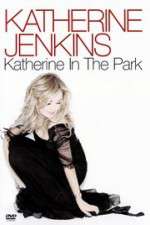Watch Katherine Jenkins: Katherine in the Park Movie25