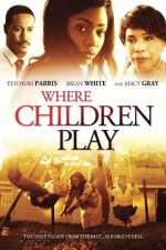 Watch Where Children Play Movie25
