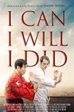 Watch I Can I Will I Did Movie25
