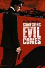 Watch Something Evil Comes Movie25