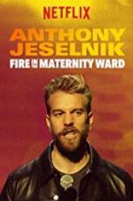 Watch Anthony Jeselnik: Fire in the Maternity Ward Movie25