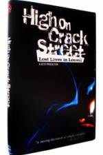 Watch High on Crack Street Lost Lives in Lowell Movie25