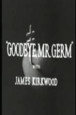 Watch Goodbye Mr Germ Movie25