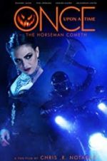 Watch Once Upon a Time: The Horseman Cometh Movie25