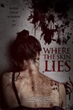 Watch Where the Skin Lies Movie25