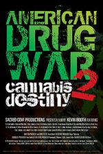 Watch American Drug War 2: Cannabis Destiny Movie25