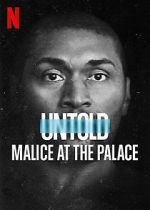 Watch Untold: Malice at the Palace Movie25