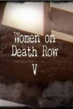Watch Women on Death Row V Movie25