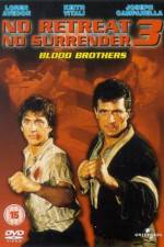 Watch No Retreat No Surrender 3 Blood Brothers Movie25