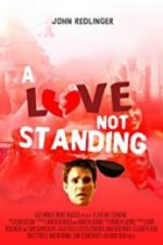 Watch A Love Not Standing Movie25