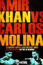 Watch Amir Khan vs Carlos Molina Movie25