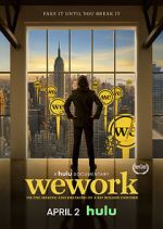 Watch WeWork: Or the Making and Breaking of a $47 Billion Unicorn Movie25