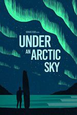 Watch Under an Arctic Sky Movie25
