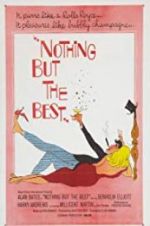 Watch Nothing But the Best Movie25