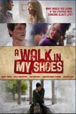 Watch A Walk In My Shoes Movie25