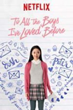 Watch To All the Boys I\'ve Loved Before Movie25